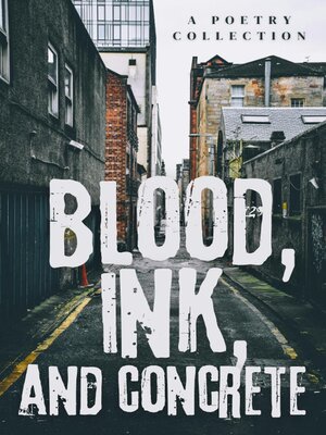 cover image of Blood, Ink, and Concrete